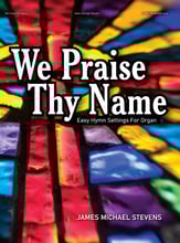 We Praise Thy Name Organ sheet music cover